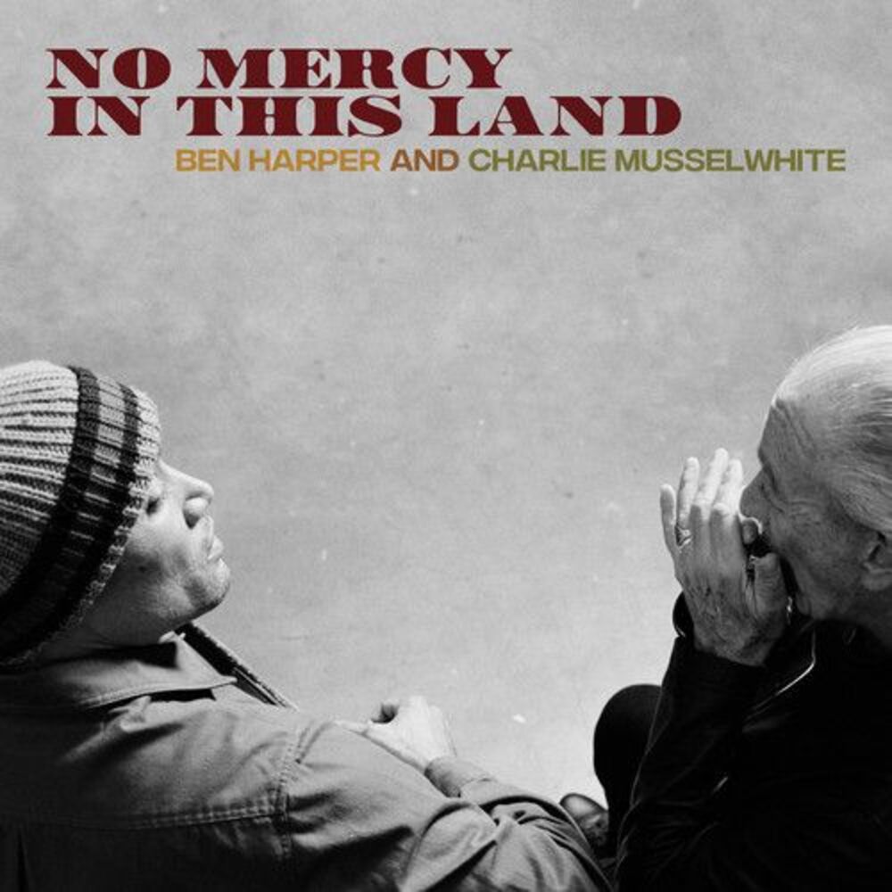 Ben Harper & Charlie Musselwhite - No Mercy In This Land  LP LP